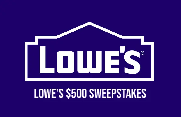 Lowes $500 Sweepstakes promotion to its consumers